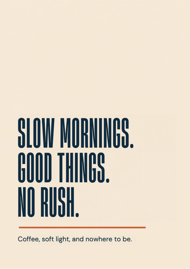 Slow Mornings. Good Things. – printable typography poster in sand, navy and terracotta