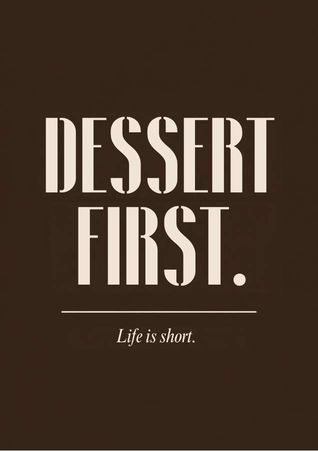 Dessert First. Life is short. printable kitchen poster in cream stencil lettering on espresso brown