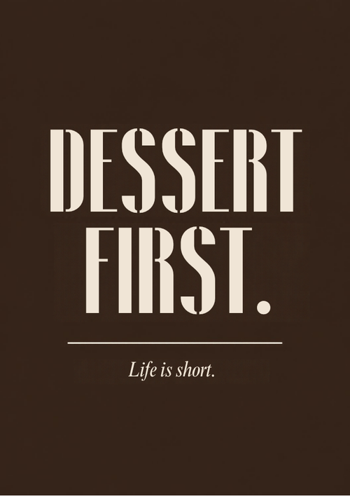 Dessert First. Life is short. printable kitchen poster in cream stencil lettering on espresso brown