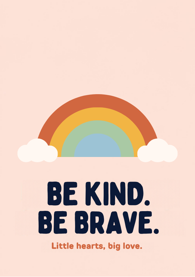 Be Kind. Be Brave. printable nursery poster with a colourful rainbow on blush pink